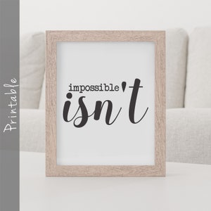 Impossible Isn&#39;t Printable Motivational Sign Quote