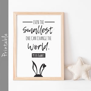 Even The Smallest One Can Change The World Peter Rabbit Nursery Decor Printable