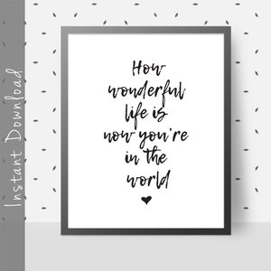 How Wonderful Life Is Now You&#39;re In The World Printable Nursery Sign, Elton John Song Lyric