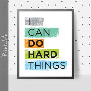 I Can Do Hard Things Printable Motivational Quote Art