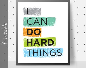 I Can Do Hard Things Printable Motivational Quote Art
