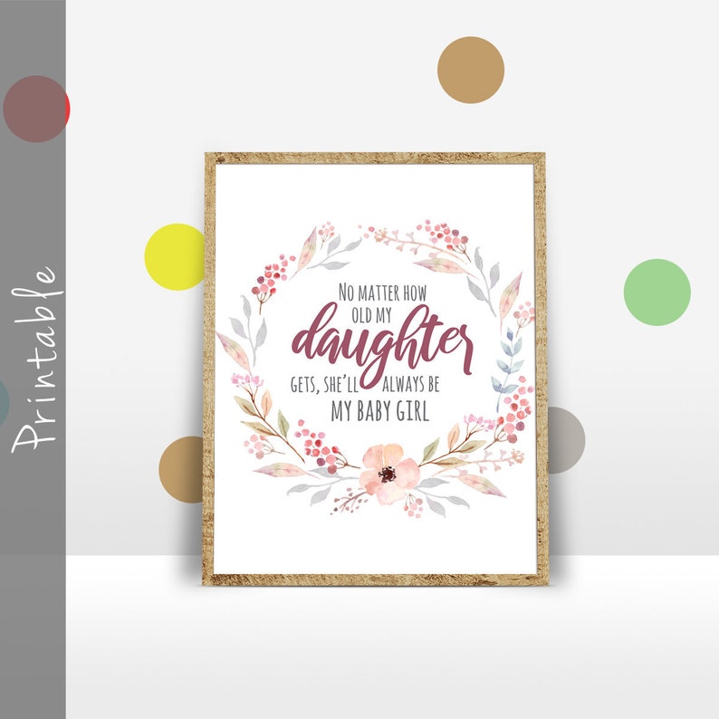 No Matter How Old My Daughter Gets She'll Always Be My - Etsy