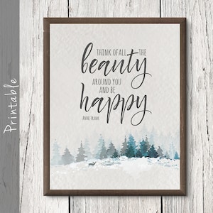 Think Of All The Beauty Around You And Be Happy Printable Anne Frank Quote