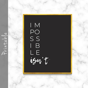 Impossible Isn't Motivational Poster Possibilities Printable Sign Inspirational Print