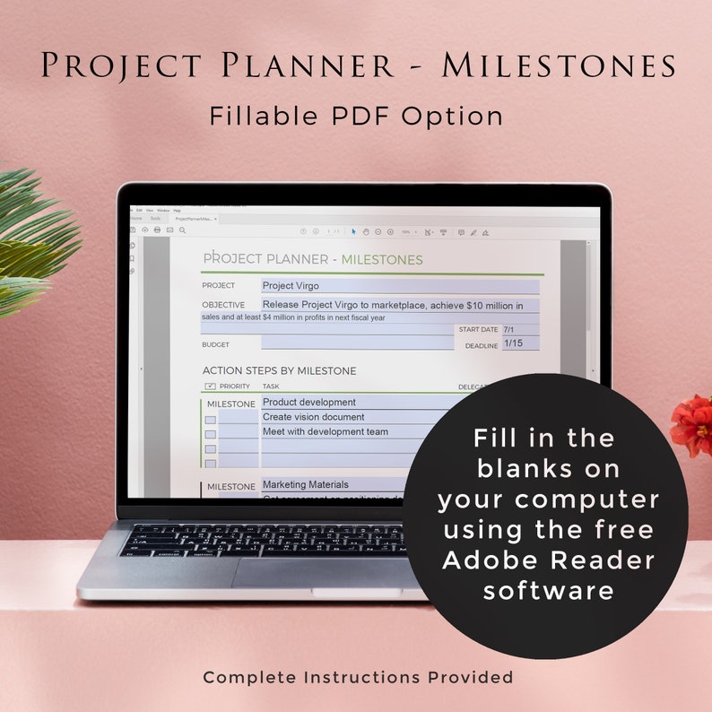 May include: A laptop computer screen displays a project planner template with the title "Project Planner - Milestones". The template includes fields for project name, objective, budget, start date, deadline, and action steps by milestone. The template is designed to be filled in using a fillable PDF option.