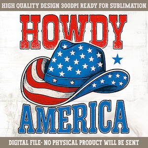 Howdy America Cowboy Hat PNG: 4th of July Sublimation Design (Digital Download)