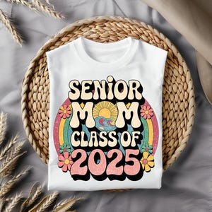 senior mom 2025 PNG svg, Class of 2025 png, Graduation 2025 Svg, floral groovy mom senior 2025, retro senior 2025 png, class of 2025 svg