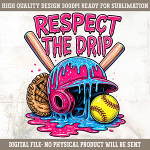 Respect the Drip Softball PNG: Retro Design (Digital File)