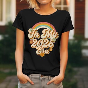 In my 2025 era 2025 Png Happy New Year SVG Hello New Year Png, New Year T Shirt Designs, sublimation png for tshirt SVG digital download