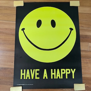Vintage 1970s Smiley Face Have a Happy Psychedelic Blacklight Poster Fun Funny Groovy Hippie Colorful 70s 60s 1960s Yellow Black Happy Face