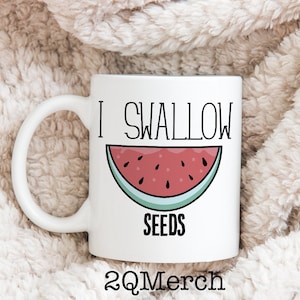 I Swallow Mug | Bridal Shower Mug | Bachelorette Mug | Mug for Gay Men | 11 oz Mug | LGBT Mug