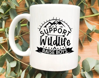 Support Wildlife Raise Boys Mug | Gift for Mom with Boys | Gifts for Mom sons |  Stay at Home Mom Present | Mother's Day Gift
