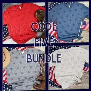 May include: A four-panel image featuring t-shirts in red, blue, gray, and cream, each adorned with a star pattern. The text "CODE FIVE BUNDLE" is overlaid. American flags and cowboy boots are also visible.