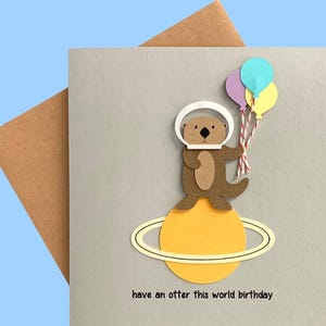 Have an Otter This World Birthday Card: Handmade Pun Greeting Card with Envelope