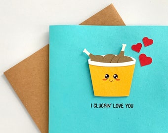 I Cluckin' Love You || Cute Anniversary Card || Valentine's Day || Fried Chicken Pun