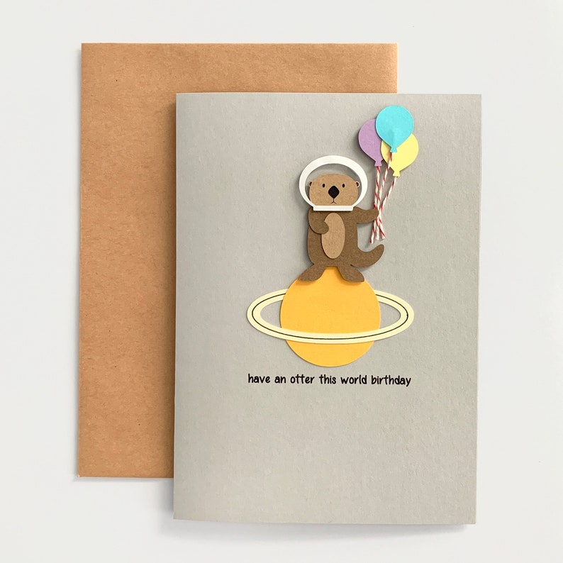 Have an Otter This World Birthday Blank Greeting Card Cute Birthday Pun Otters Space Handmade image 3