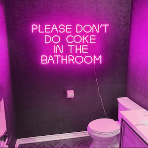 Please Don&#39;t Do Coke in the Bathroom Neon Sign Custom Home Decor Party Sign Wall Decor Art Interior Design Flex Led Neon Light Cool Bar Sign