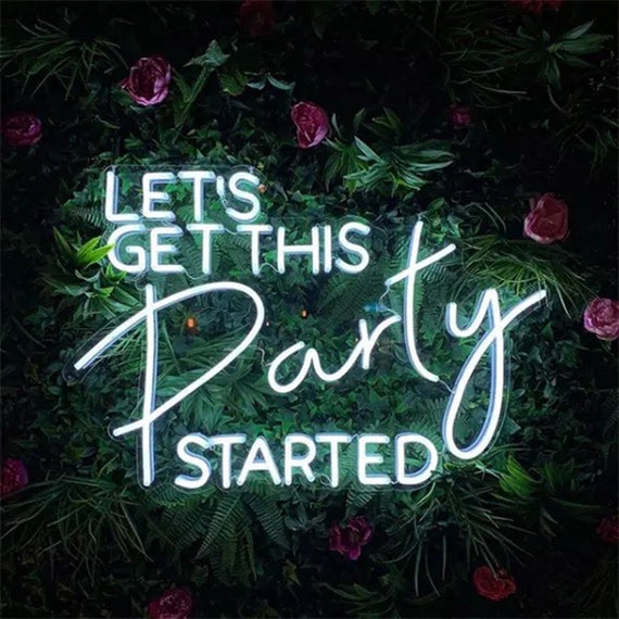 Lets Party Neon Sign Flex Lets Get This Party Started Led | Etsy