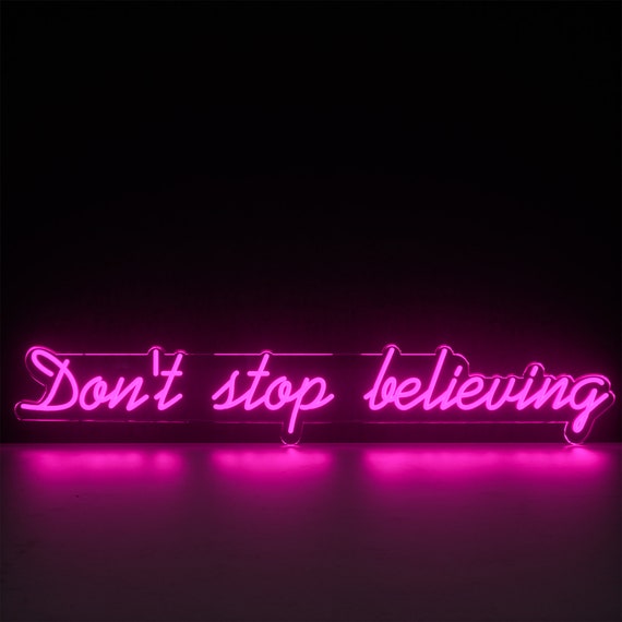 Don't Stop Believing LED Neon Sign - Custom Home Decor - Etsy