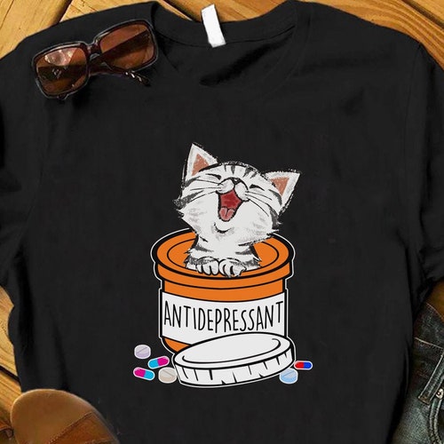 Antidepressant Cat Shirt Funny Cat