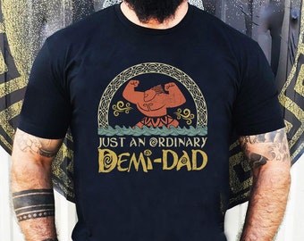 Just An Ordinary Demi Dad Shirt, Maui Shirt for Dad, Disney Moana shirt, Maui tee, Father's Day Gift, Demi Dad Tee, Dad Shirt, Gift for Dad