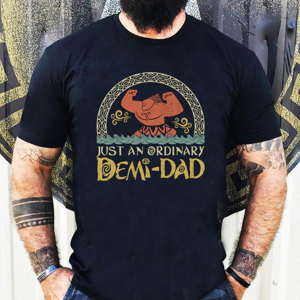 Nur ein gewöhnliches Demi Dad Shirt, Maui Shirt für Papa, Disney Moana Shirt, Maui T-Shirt, Vatertagsgeschenk, Demi Dad T-Shirt, Papa Shirt, Geschenk für Papa