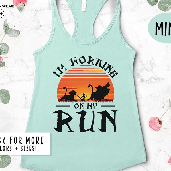 I'm Working On My Run Tank Top, Hakuna Matata Tank, Lion King Running Tank Tops, Disney 5k Tank, Disney Marathon 26.2 Mile, 5k, 10k Tank Top