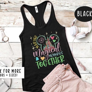 Making Magical Memories Family Tank Top, Magical Castle Tank, Mickey Mouse Family Vacation Tank, Magic Kingdom Trip