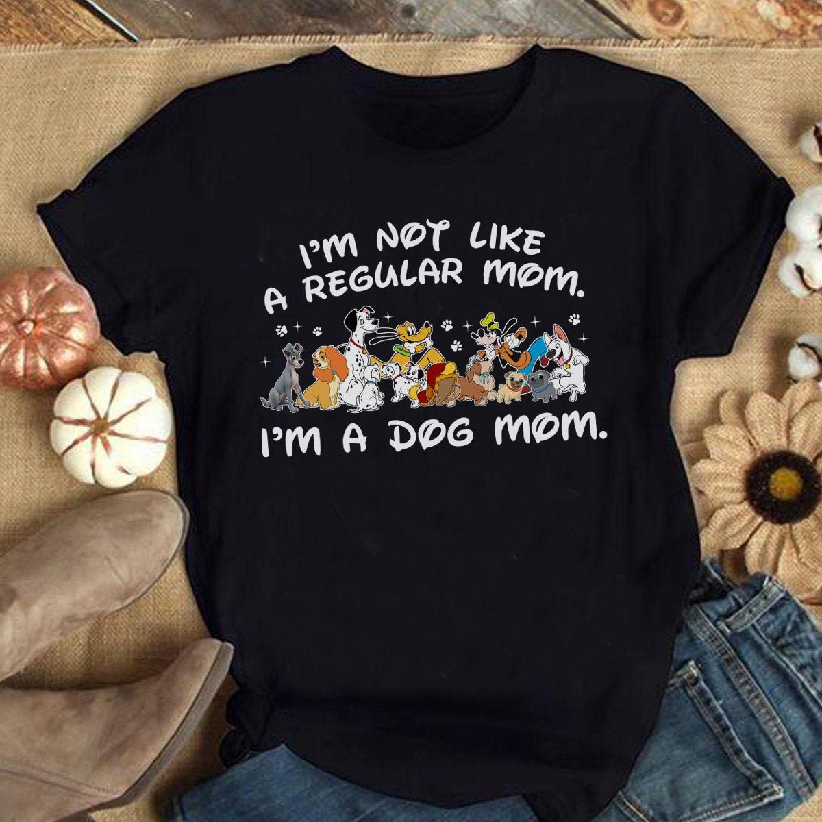 Discover I'm Not Like A Regular Mom I'm A Dog Mom Who Loves Disney Shirt