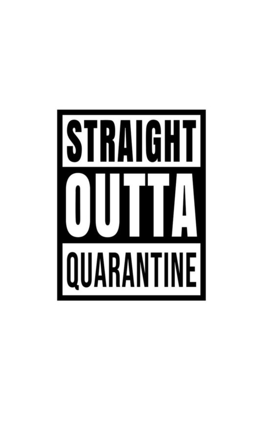 Straight Outta Quarantine Svg Jpeg Etsy