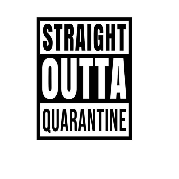 Straight Outta Quarantine svg jpeg