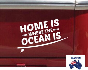 Home Is Where The Ocean Is Popular Surf Car Sticker Decal Size 280Mm X 145Mm