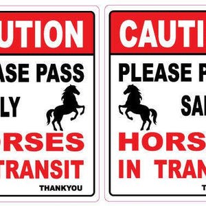 The 2 x Safety sticker Caution Horses in Transit Horse float warning sign trailer