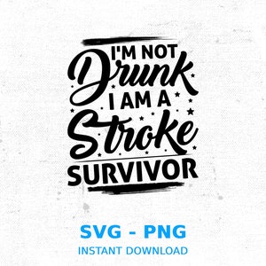 Stroke Awareness SVG, I'm Not Drunk I Am A Stroke Survivor Svg, Stroke Survivor Svg, Stroke Survivor Png,Red Ribbon Svg, Svg Cricut Cut File