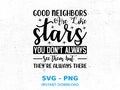 Good Neighbors Are Like Stars SVG - Friendship Quote (Digital Download) product logo