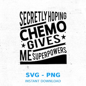 Funny Chemo Superpowers SVG: Cancer Survivor Gift (Digital Download)
