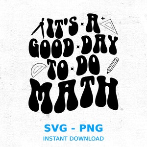 It&#39;s a Good Day to Do Math SVG PNG - Teacher Cricut File (Digital Download)