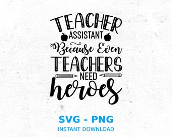 Teacher Assistant Hero SVG: Teacher Appreciation Gift (Digital Download)