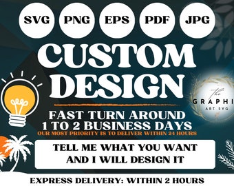 Custom Graphic Design Service, Professional Graphic Design Service, Custom Svg, Custom Svg Files for Cricut - Cricut, Silhouette Cut File