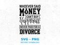 Funny Divorce Sarcasm SVG: Money Can't Buy Happiness (Digital Download) product logo
