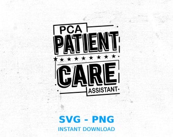 Patient Care Assistant SVG: PCA Design for Cricut (Digital Download)