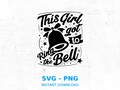 Chemo Warrior Svg, Cancer survivor, This Girl Got to Ring the Bell Svg, Cancer sucks, I Beat Cancer, Cancer Awareness, End Of Chemo Svg, Png product logo