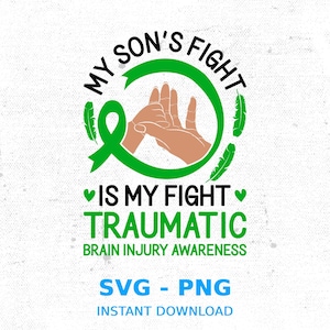 TBI Awareness Green Ribbon SVG PNG: My Son&#39;s Fight