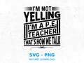 Funny PE Teacher SVG: I'm Not Yelling Design (Digital Download) product logo