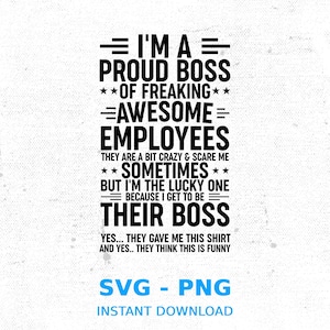 I&#39;m a Proud Boss of Freaking Awesome Employees SVG, Png, Boss Gift, Awesome Gift for Boss Svg, Proud Boss Svg Cricut Cut File,Png,Silhouette