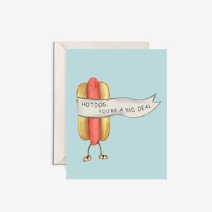 vous êtes une grosse affaire, carte de félicitations, carte de hot-dog, carte de célébration, hot-dogs, carte de félicitations, carte de chemin à parcourir, carte édifiante