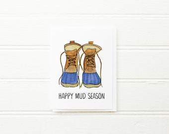 mud season, spring card, maine card, happy spring, boots card, new england, bean boots