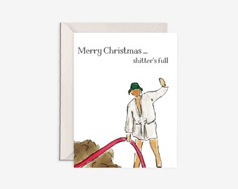 Christmas Vacation Card – Cousin Eddie Shitter’s Full Christmas Card – Funny Movie Holiday Card