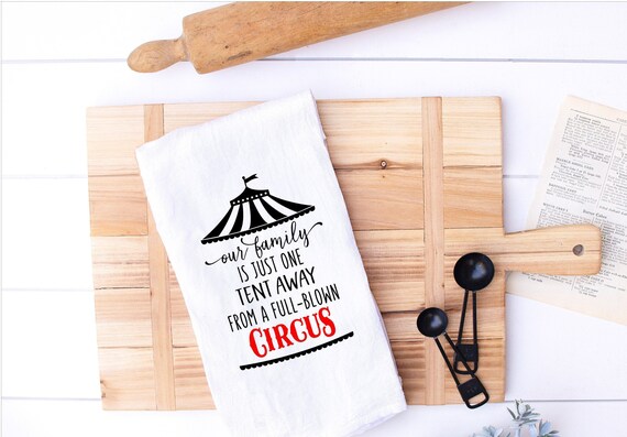 Funny Family Tea Towel Tea Towels Family Circus Funny Etsy