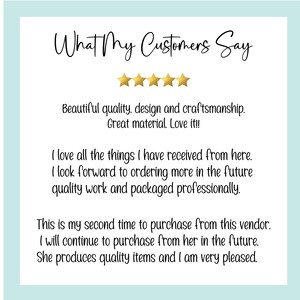 May include: A white square graphic featuring the black text What My Customers Say above five gold stars. The text includes three customer reviews praising the quality, craftsmanship, materials, and professional packaging of the items received.